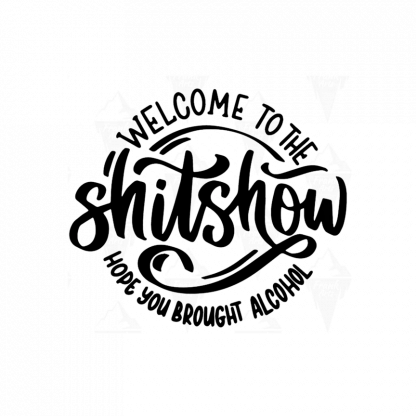 WELCOME TO THE SH*TSHOW DECAL