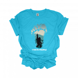 I HATE PEOPLE, SASQUATCH T-SHIRT