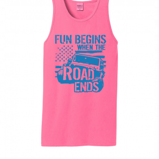 FUN BEGINS WHEN THE ROAD ENDS TANK TOP