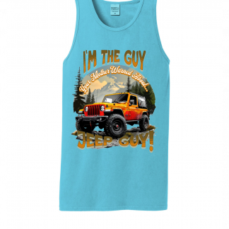 I'M THE GUY YOUR MOTHER WARNED YOU ABOUT TANK TOP