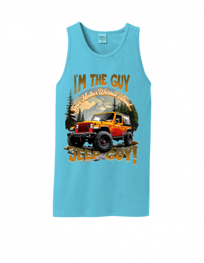I'M THE GUY YOUR MOTHER WARNED YOU ABOUT TANK TOP