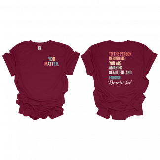 YOU MATTER. T-SHIRT