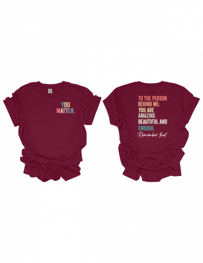 YOU MATTER. T-SHIRT